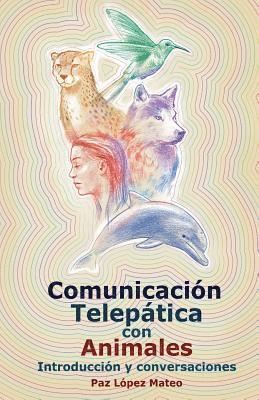 Comunicación Telepática Con Animales: Introducción Y Conversaciones 1