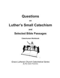 bokomslag Questions on Luther's Small Catechism and Selected Bible Passages: Catechumen Workbook