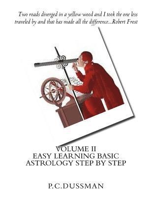 Patricia C. Dussman - Easy Learning Basic Astrology Step by Step Volume II, Häftad