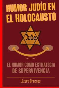 bokomslag Humor Judio en el Holocausto: El humor como estrategia de supervivencia