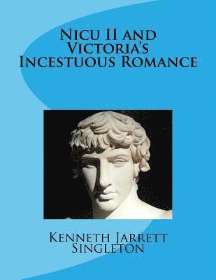 Nicu II and Victoria's Incestuous Romance 1