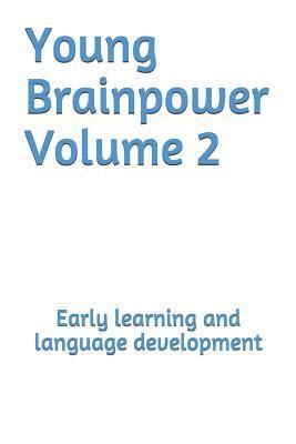 bokomslag Young Brainpower Volume 2: Early learning and language development