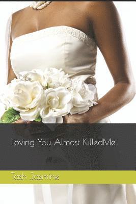 Loving You Almost Killed Me! 1
