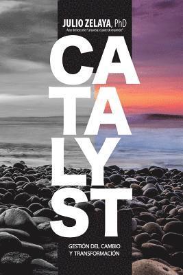 Catalyst: Gestión del cambio y transformación