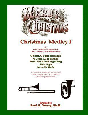Christmas Medley I: for Four Trombones or Euphoniums and Tuba 1