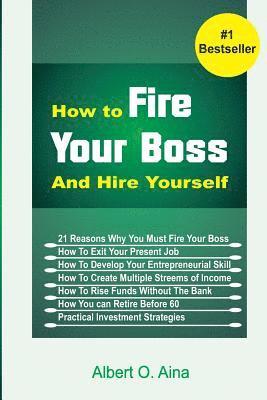 bokomslag How To Fire Your Boss And Hire Yourself