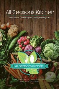 bokomslag All Seasons Kitchen: Reset Yourself: A Healthier and Happier Lifestyle Program