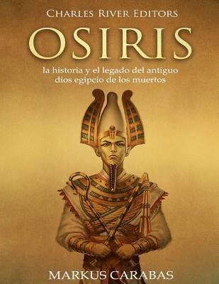 bokomslag Osiris: la historia y el legado del antiguo dios egipcio de los muertos