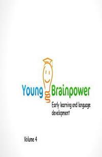 bokomslag Young Brainpower Volume 4: Early learning and language development
