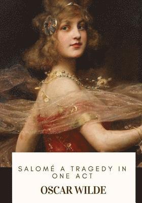 Salome A Tragedy in One Act 1