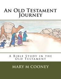 bokomslag An Old Testament Journey: A Bible Study in the Old Testament