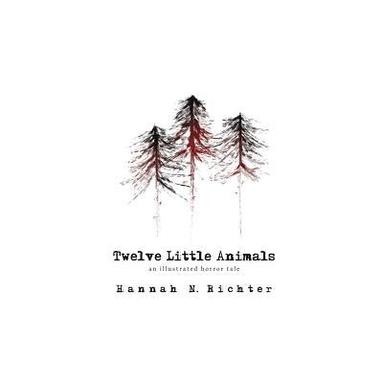 bokomslag Twelve Little Animals: an illustrated horror tale