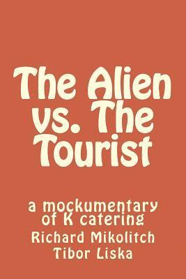 The Alien vs. The Tourist: a mockumentary of K catering 1