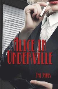 bokomslag Alice in Underville