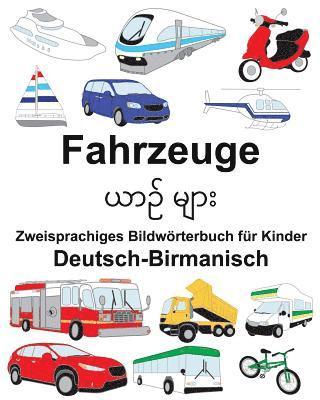 Deutsch-Birmanisch Fahrzeuge Zweisprachiges Bildwörterbuch für Kinder 1