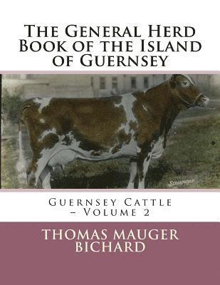 bokomslag The General Herd Book of the Island of Guernsey: Guernsey Cattle - Volume 2