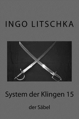 Ingo Litschka - System der Klingen 15, Häftad