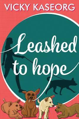 bokomslag Leashed to Hope