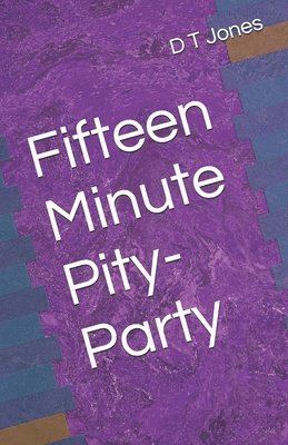 bokomslag Fifteen Minute Pity-Party