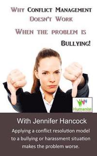 bokomslag Why Conflict Management Doesn't Work When the Problem is Bullying