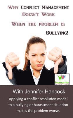 Why Conflict Management Doesn't Work When the Problem is Bullying 1