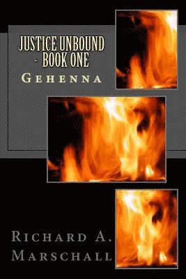Justice Unbound - Book One: Gehenna 1