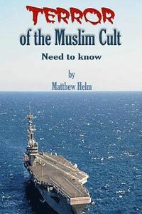 bokomslag Terror of the Muslim Cult: Need to Know