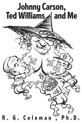 bokomslag Johnny Carson, Ted Williams, & Me: The Effect of Three Mother's Toxic Breast Milk on Their Three Sons
