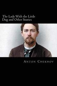 bokomslag The Lady With the Little Dog and Other Stories