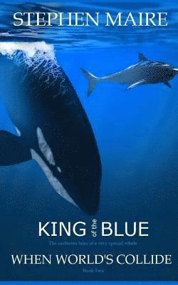 King of the Blue: When World's Collide 1