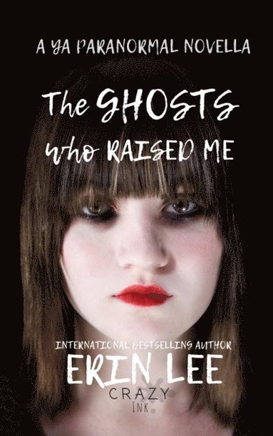 bokomslag The Ghosts Who Raised Me