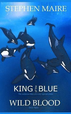 King of the Blue: Wild Blood 1