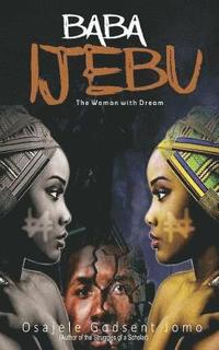 bokomslag Baba Ijebu: The Woman With Dream