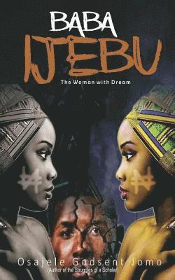 Osajele Godsent Jomo - Baba Ijebu: The Woman With Dream, Häftad