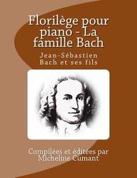 bokomslag Florilege pour piano - La famille Bach: Jean-Sebastien Bach et ses fils