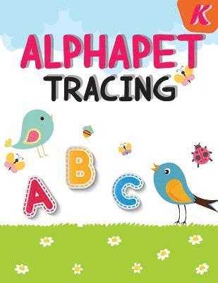 Alphabet Tracing: Kindergarten Handwriting Workbook, Trace Alphabet and Coloring for Kids, 106 Pages 1