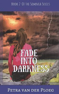Fade Into Darkness 1
