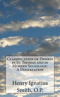 bokomslag Classification of Desires in St. Thomas and in Modern Sociology: A Dissertation