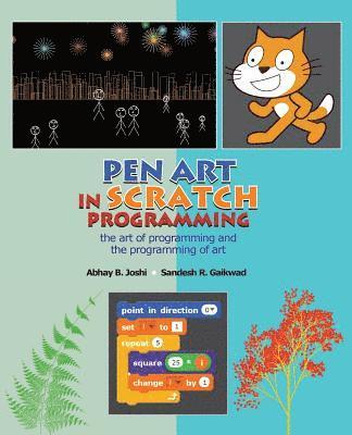 Pen Art in Scratch Programming: the art of programming and the programming of art 1