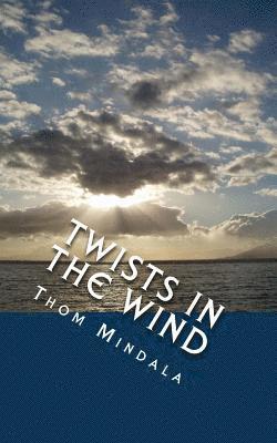 Twists in the Wind: When the Unexpected Becomes the Expected 1