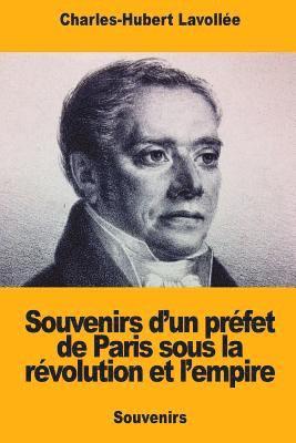 bokomslag Souvenirs d'un préfet de Paris sous la révolution et l'empire