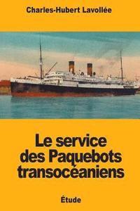 bokomslag Le service des Paquebots transocéaniens