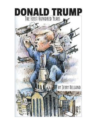 bokomslag Donald Trump: The First Hundred Years