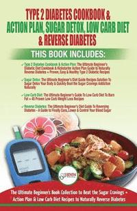 bokomslag Type 2 Diabetes Cookbook & Action Plan, Sugar Detox, Low Carb Diet & Reverse Diabetes - 4 Books in 1 Bundle: The Ultimate Beginner's Book Collection T