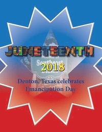bokomslag Juneteenth 2018: Denton, Texas celebrates Emancipation Day