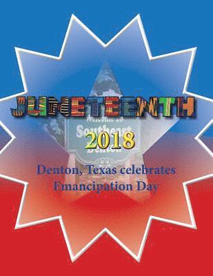 Juneteenth 2018: Denton, Texas celebrates Emancipation Day 1