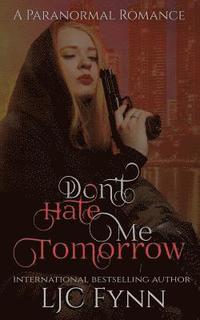 bokomslag Don't Hate Me Tomorrow