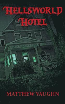 Hellsworld Hotel 1