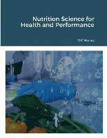 bokomslag Foundations of Nutrition Science for Health and Performance