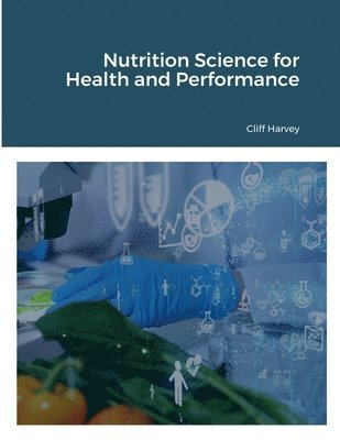 bokomslag Foundations of Nutrition Science for Health and Performance